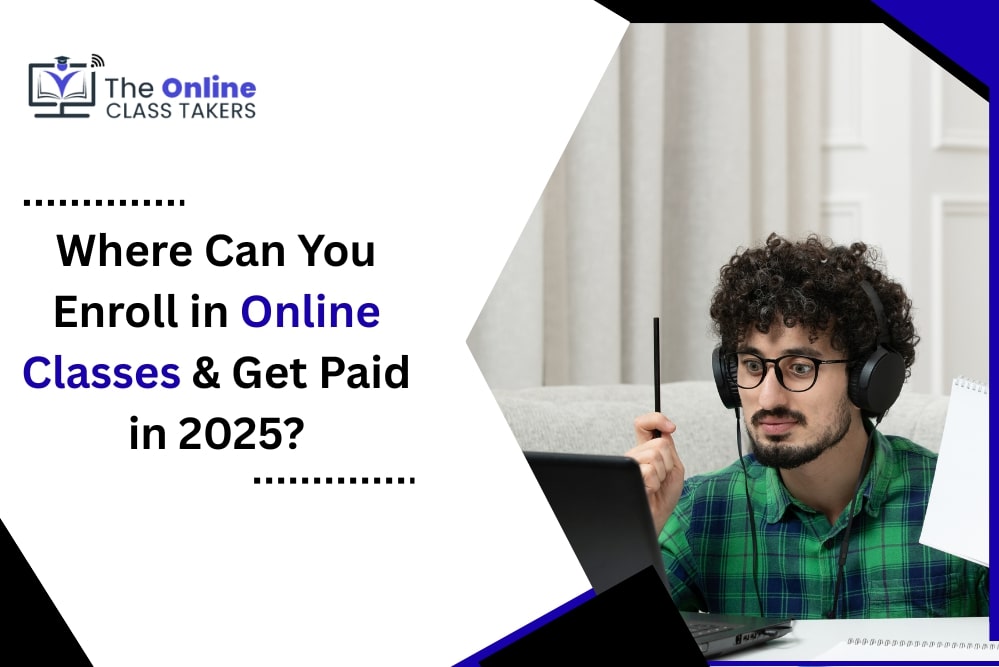 Where Can You Enroll in Online Classes & Get Paid in 2025